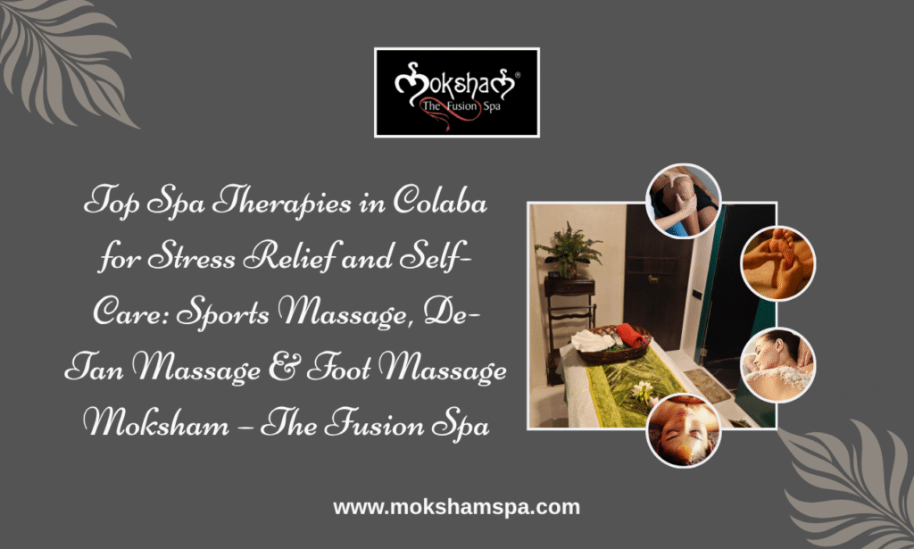 Moksham – The Fusion Spa: body massage in South Mumbai