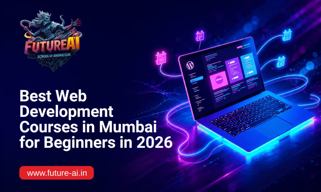 Future AI School of Animation: Best Web Development Courses in Mumbai for Beginners in 2026