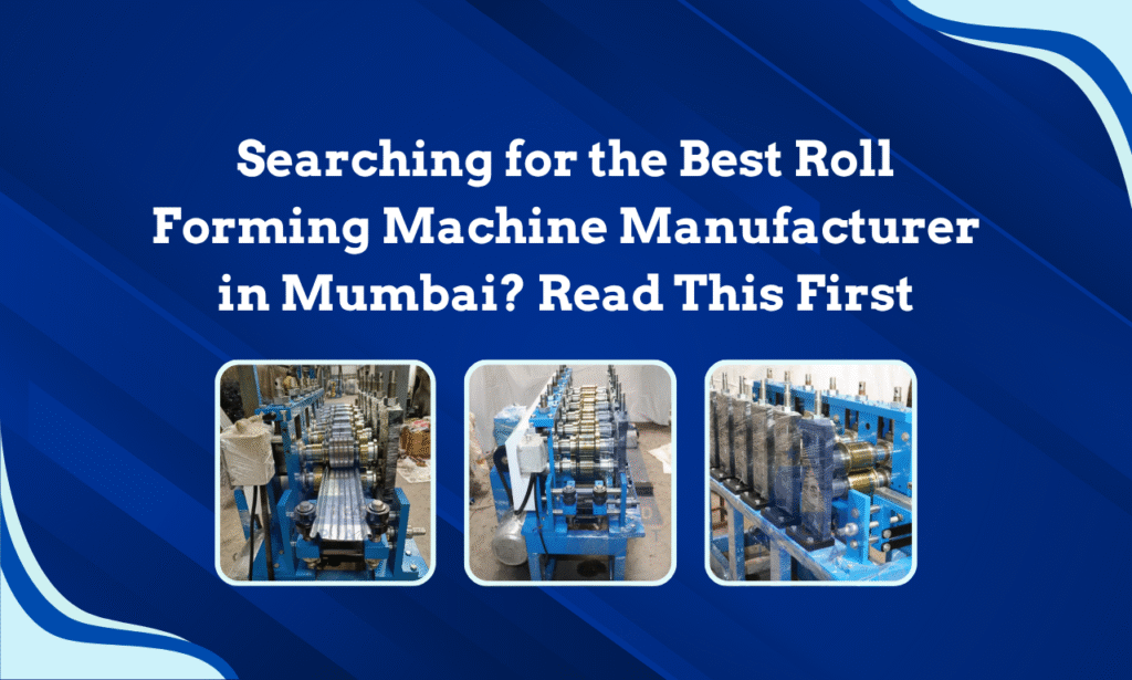 Best Roll Forming Machine Manufacturer in India: Allied Ispat Pvt. Ltd.