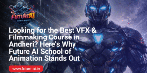 Best VFX & Filmmaking Course in Andheri-Upgyan Academy