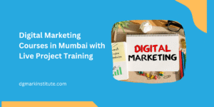 Best Digital Marketing Course in Mumbai-DGmark Institute