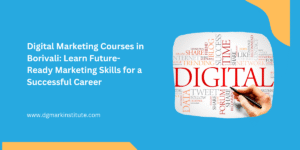 Digital Marketing Courses in Borivali-DGmark Intitute
