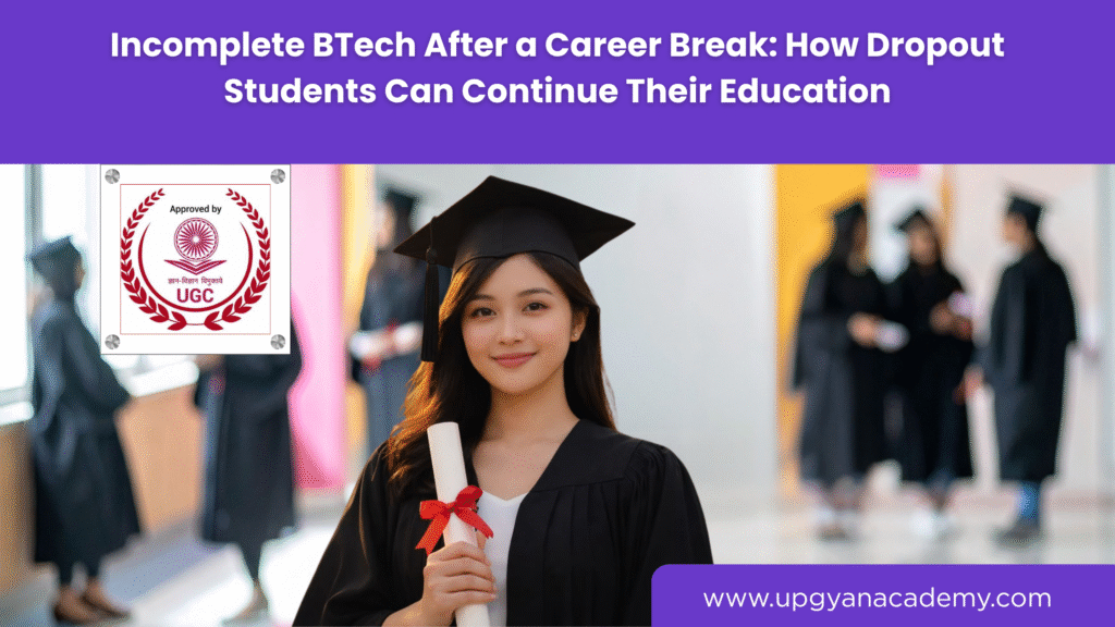 BTech for Dropout Students-upgyan academy