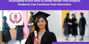 BTech for Dropout Students-upgyan academy