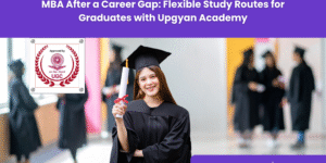 MBA in One Year After Career Gap-Upgyan Academy