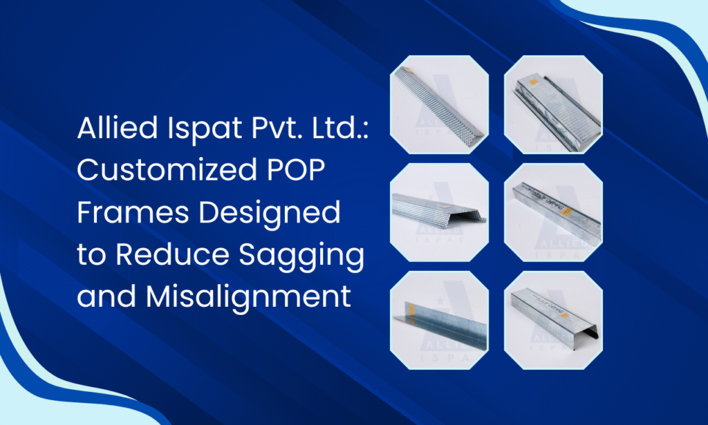 Allied Ispat Pvt. Ltd.: Advanced POP Parts Manufacturer in India for Contractors and Builders