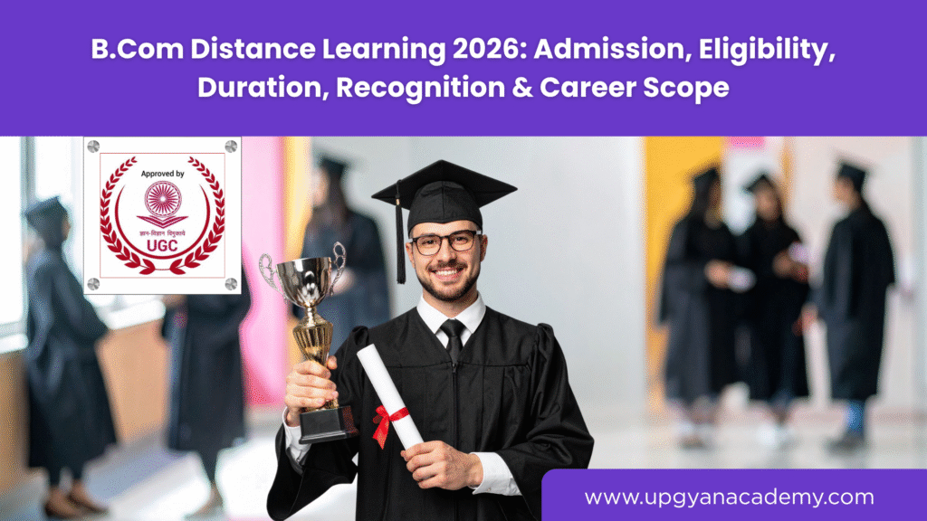 B.Com Distance Learning Admission 2026-Upgyan Academy