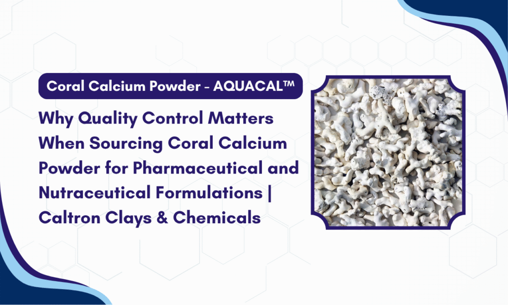 Why Quality Control Matters When Choosing a Coral Calcium Powder Manufacturer in India | Caltron Clays & Chemicals