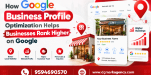 Google Business Profile Optimization Services- DGmark Agency