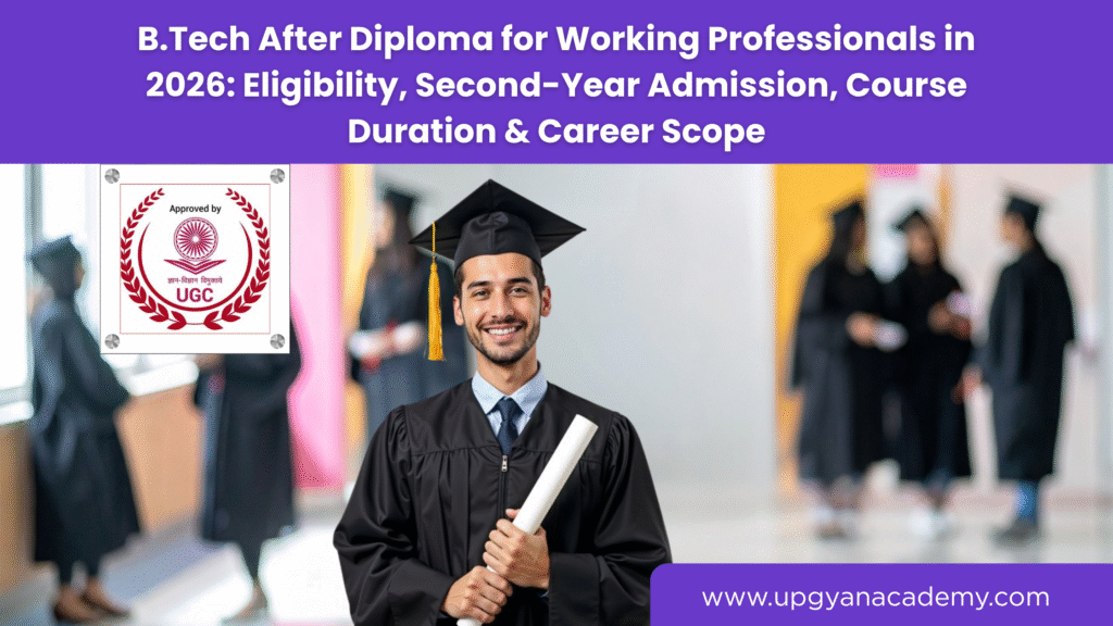 B.Tech After Diploma for Working Professionals-Upgyan Academy