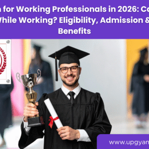 B.Tech While Working Full Time-Upgyan Academy