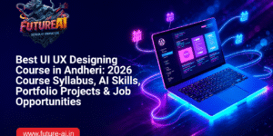 Best UI UX Design Institute in Andheri-Future ai