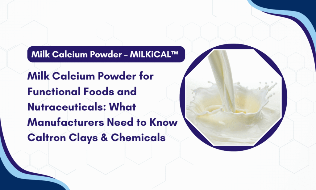The Future of Milk-Derived Calcium: Caltron Clays & Chemicals – Milk Calcium Powder Manufacturer in India